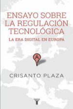 Ensayo sobre la regulación tecnológica: la era digital en Europa