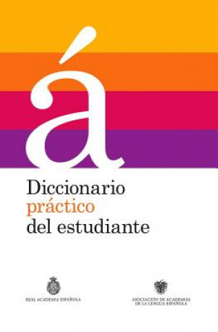 Diccionario Práctico del Estudiante / Practical Dictionary for Students: Diccionario Espa?ol