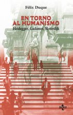 En torno al humanismo : Heidegger, Gadamer, Sloterdisk