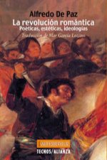 La revolución romántica : poéticas, estéticas, ideologías