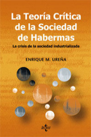 La teoría crítica de la sociedad de Habermas : la crisis de la sociedad industrializada