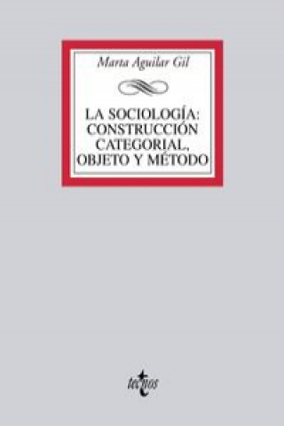 La sociología: construcción categorial, objeto y método