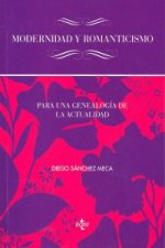 Modernidad y romanticismo : para una genealogía de la actualidad