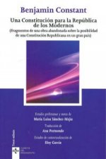 Una constitución para la República de los Modernos : fragmentos de una obra abandonada sobre la posibilidad de una constitución republicana para un gr