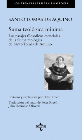 Suma teológica mínima : los pasajes filosóficos esenciales de la Summa teológica de Santo Tomás de Aquino