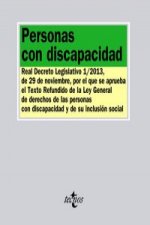 Personas con discapacidad : Real Decreto Legislativo 1-2013, de 29 de noviembre, por el que se aprueba el Texto Redundido de la Ley General de derecho