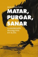 Matar, purgar, sanar