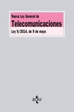 Nueva Ley general de telecomunicaciones : Ley 9-2014, de 9 de mayo