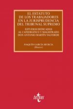 El Estatuto de los Trabajadores en la jurisprudencia del Tribunal Supremo : estudios dedicados al catedrático y magistrado don Antonio Martín Valverde