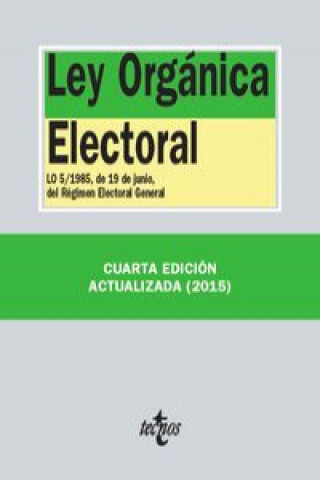 Ley orgánica electoral : LO 5-1985, de 19 de junio, del régimen electoral general