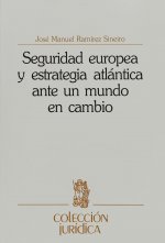 Seguridad europea y estrategia atlántica ante un mundo en cambio