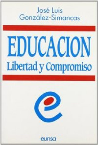 Educación : libertad y compromiso