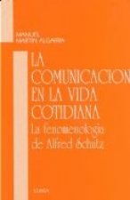 Comunicación en la vida cotidiana : fenomenología de Alfred Schutz