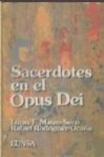 Sacerdotes en el Opus Dei : secularidad, vocación y ministerio