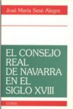 El consejo real de Navarra en el siglo XVIII