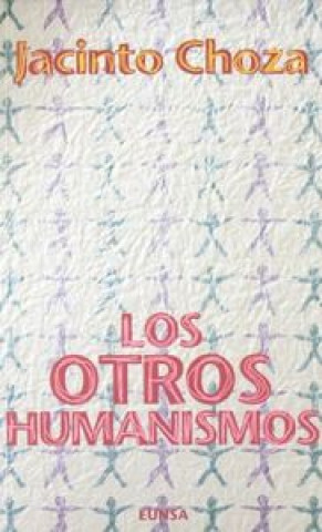 Los otros humanismos