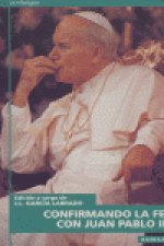 Confirmando la fe con Juan Pablo II