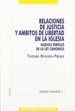 Relaciones de justicia y ámbitos de libertad en la Iglesia : nuevos perfiles de la ley canónica : diversas manifestaciones canónicas