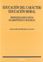 Educación del carácter, educación moral : propuestas educativas en Aristólteles y Rousseau