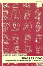 Tras las ideas : compendio de historia de la filosofía