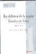 En defensa de la razón : estudios de ética