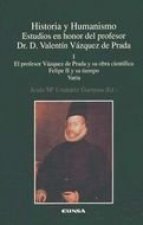 El profesor Vázquez de Prada y su obra científica, Felipe II y su tiempo, varia