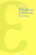 El problema de la deuda externa : actas del IV Simposium Internacional celebrado en la Universidad de Navarra en mayo de 2000