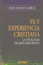 Fe y experiencia cristiana : la teología de Jean Mouroux