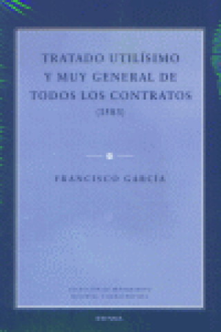 Tratado utilísimo y muy general de todos los contratos (1583)