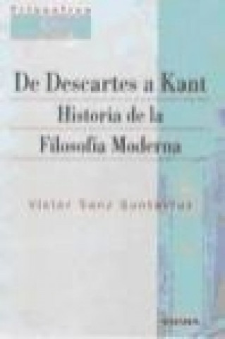 De Descartes a Kant : historia de la filosofía moderna