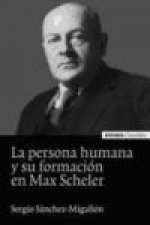 Persona humana y su formación en Max Scheler, La
