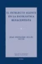 El intelecto agente en la escolástica renacentista