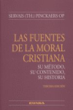 las fuentes de la moral cristiana, su método, su contenido, su historia
