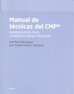 Manual de técnicas del CMP : herramientas para la innovación de procesos