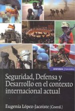 Seguridad, defensa y desarrollo en el contexto internacional actual