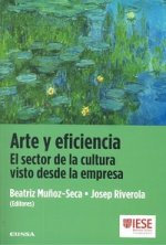 Arte y eficiencia : el sector de la cultura visto desde la empresa