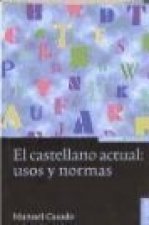El castellano actual : uso y normas