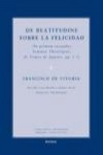 De beatitudine : sobre la felicidad : (in primam secundae summae theologiae, de Tomás de Aquino, qq. 1-5)