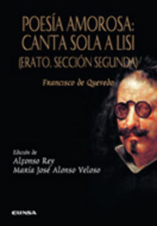 Poesía amorosa : canta sola a Lisi : Erato, sección segunda