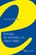 Europa, de entrada, no (1963-1968)