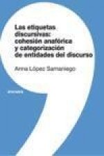 Las etiquetas discursivas : cohesión anafórica y categorización de entidades del discurso