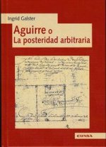 Aguirre o la posteridad arbitraria