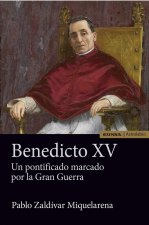 Benedicto XV: un pontificado marcado