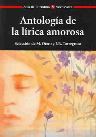 Antología de la lírica amorosa, auxiliar, Bachillerato