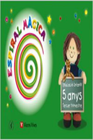 Espiral Mágica, globalizat, 3 Educació Infantil, 5 i 6 anys. 3 trimestre