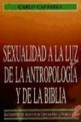 Sexualidad a la luz de la antropología y de la Biblia