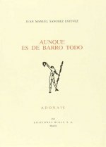 Aunque es de barro todo