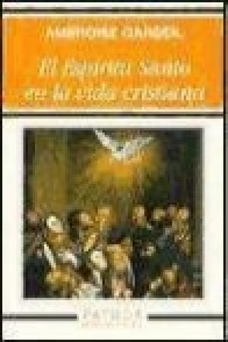 El Espíritu Santo en la vida cristiana