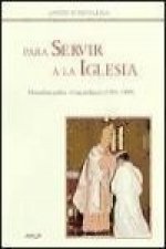 Para servir a la Iglesia : homilías sobre el sacerdocio (1995-1999)