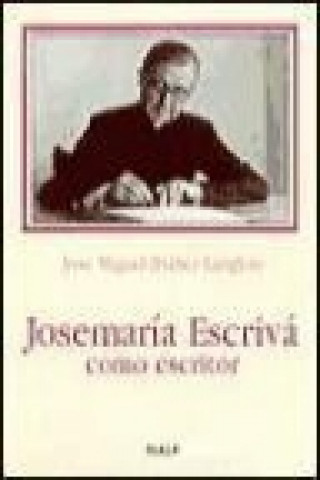 Josemaría Escrivá como escritor